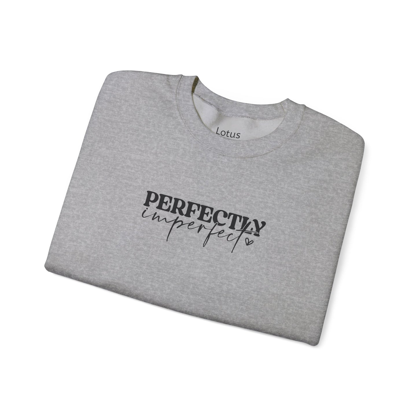Perfectly Imperfect Crewneck Sweatshirt, Cozy Casual Wear, Gift for Friends, Relaxed Style, Everyday Comfort, Self-Care Apparel