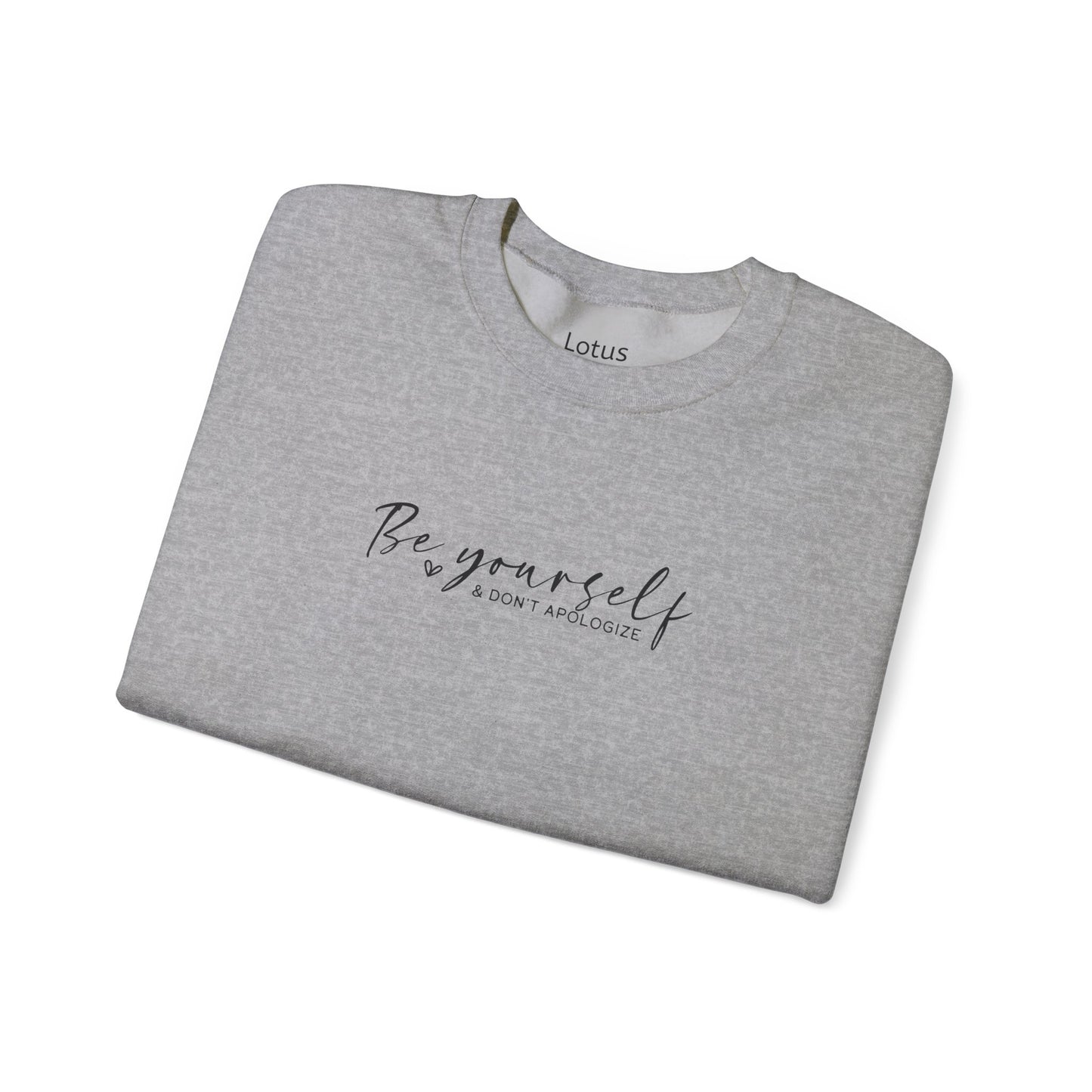 Be Yourself - Inspirational Crewneck Sweatshirt, Comfortable Unisex Apparel for Everyday Wear, Gift, Self-Care