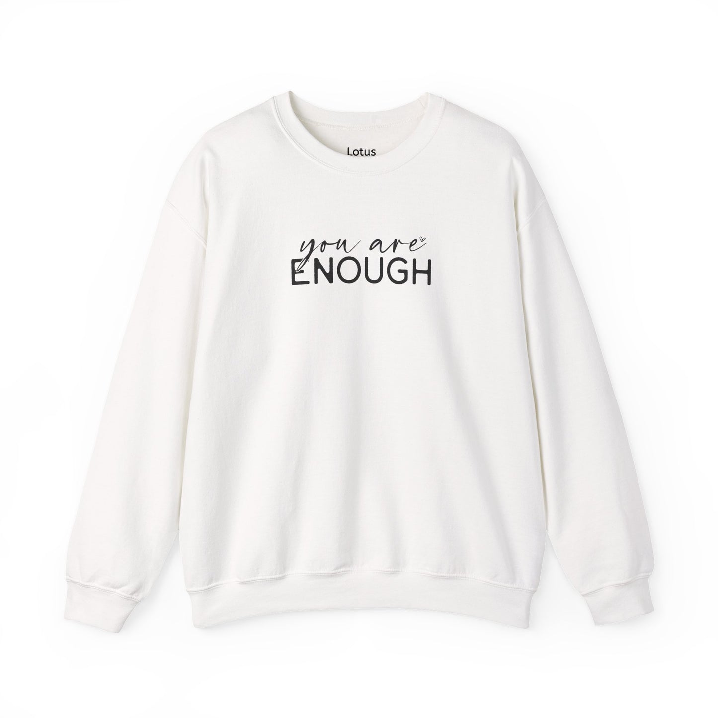 Inspirational Sweatshirt - You Are Enough Crewneck, Cozy Unisex Top, Self-Love Gift, Everyday Wear, Uplifting Clothing