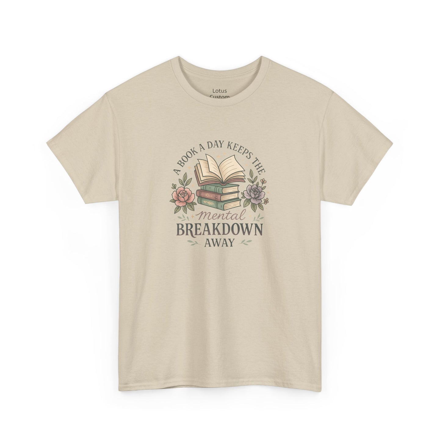 Book Lover's T-Shirt - 'A Book a Day Keeps the Mental Breakdown Away' - Perfect for Readers, Gift for Bookworms, Cozy Literature