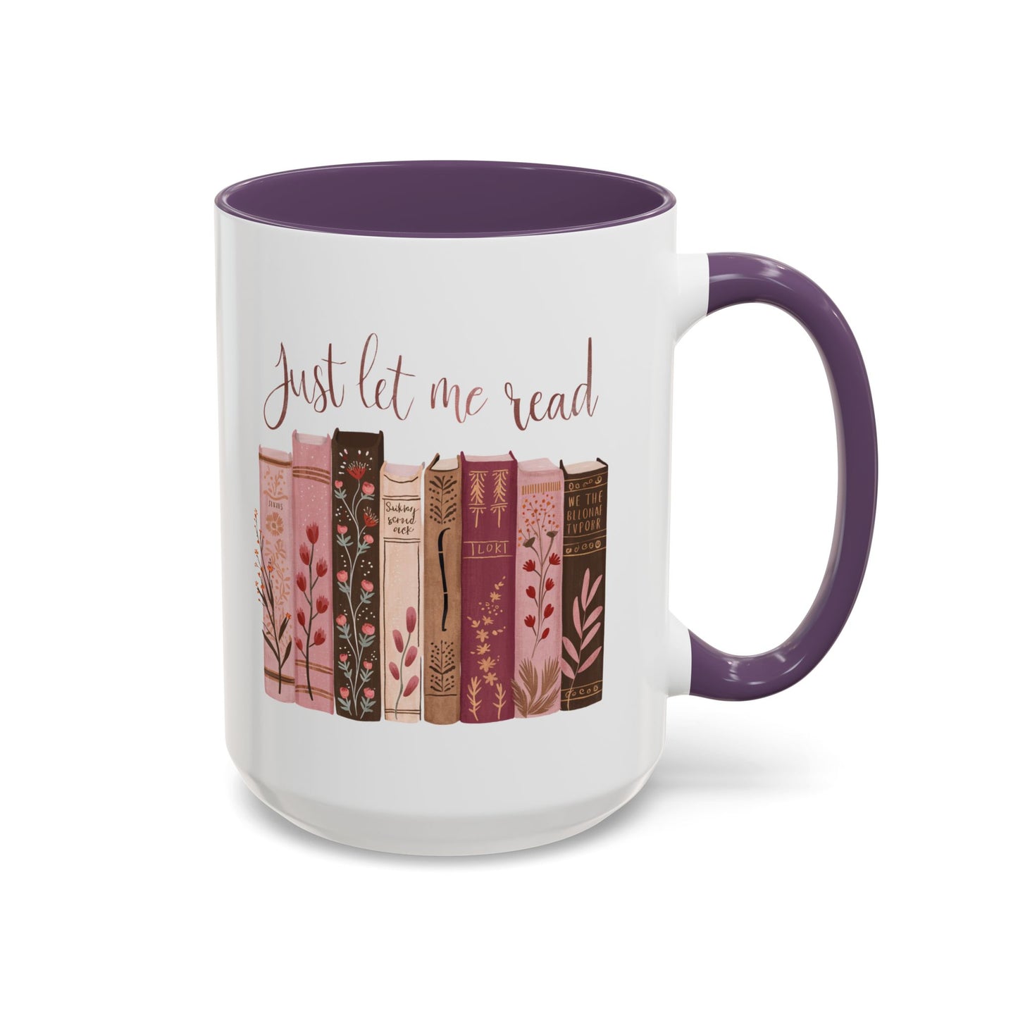 Book Lover's Accent Mug, Just Let Me Read Coffee Cup, Reading Gift, Literary Lover Mug, Cozy Reading Vibes, Ideal for Bookworms