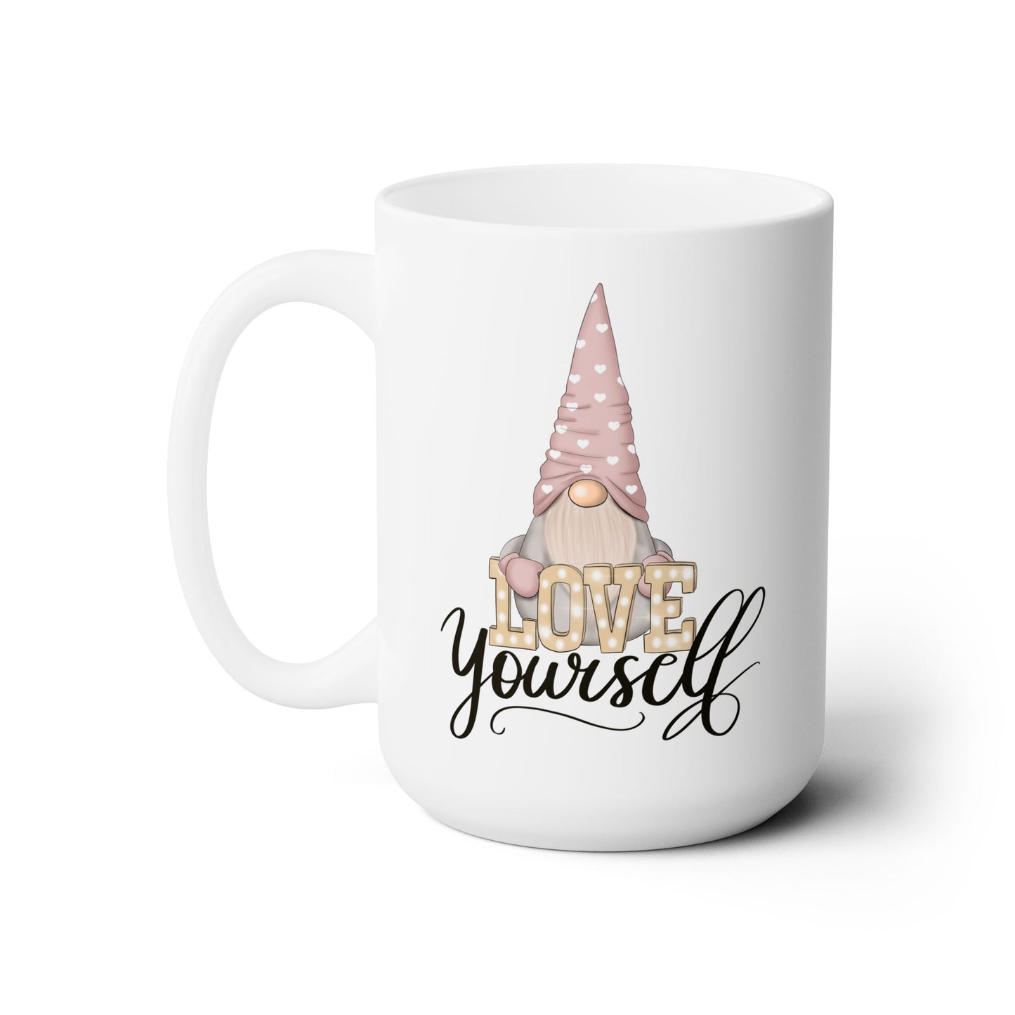 Self Love Mug Love Yourself Gnome White Ceramic Mug 15oz