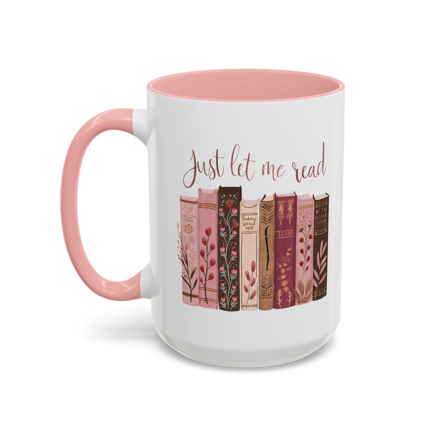 Book Lover's Accent Mug, Just Let Me Read Coffee Cup, Reading Gift, Literary Lover Mug, Cozy Reading Vibes, Ideal for Bookworms