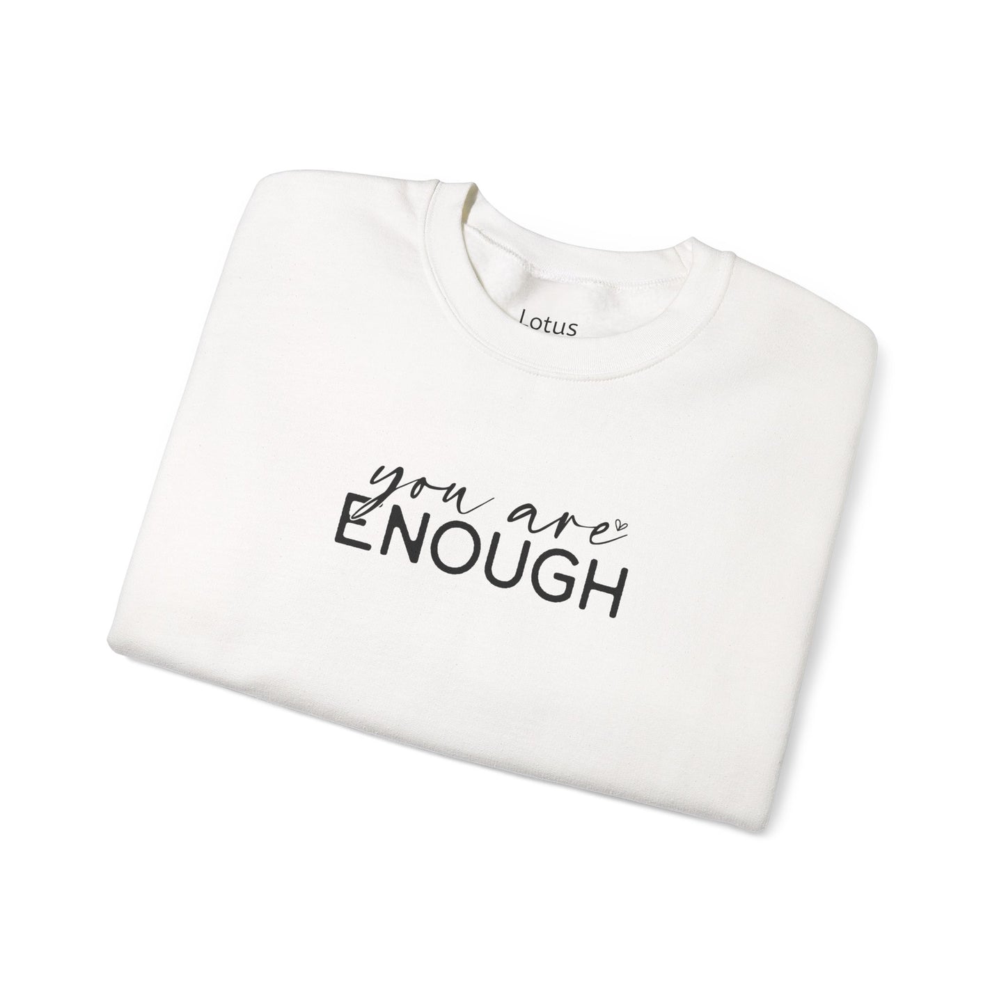 Inspirational Sweatshirt - You Are Enough Crewneck, Cozy Unisex Top, Self-Love Gift, Everyday Wear, Uplifting Clothing