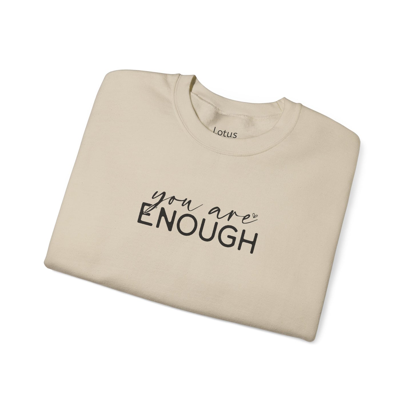 Inspirational Sweatshirt - You Are Enough Crewneck, Cozy Unisex Top, Self-Love Gift, Everyday Wear, Uplifting Clothing