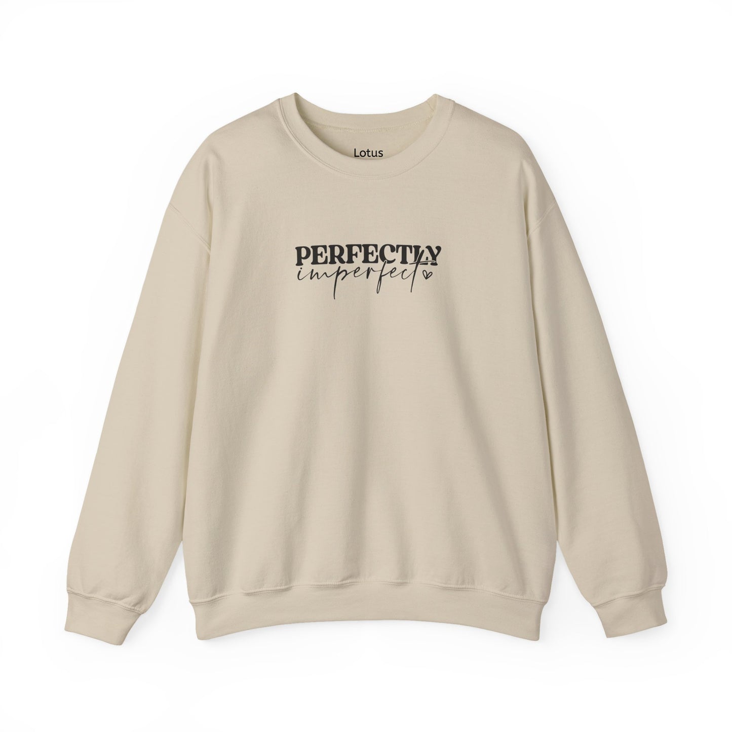 Perfectly Imperfect Crewneck Sweatshirt, Cozy Casual Wear, Gift for Friends, Relaxed Style, Everyday Comfort, Self-Care Apparel