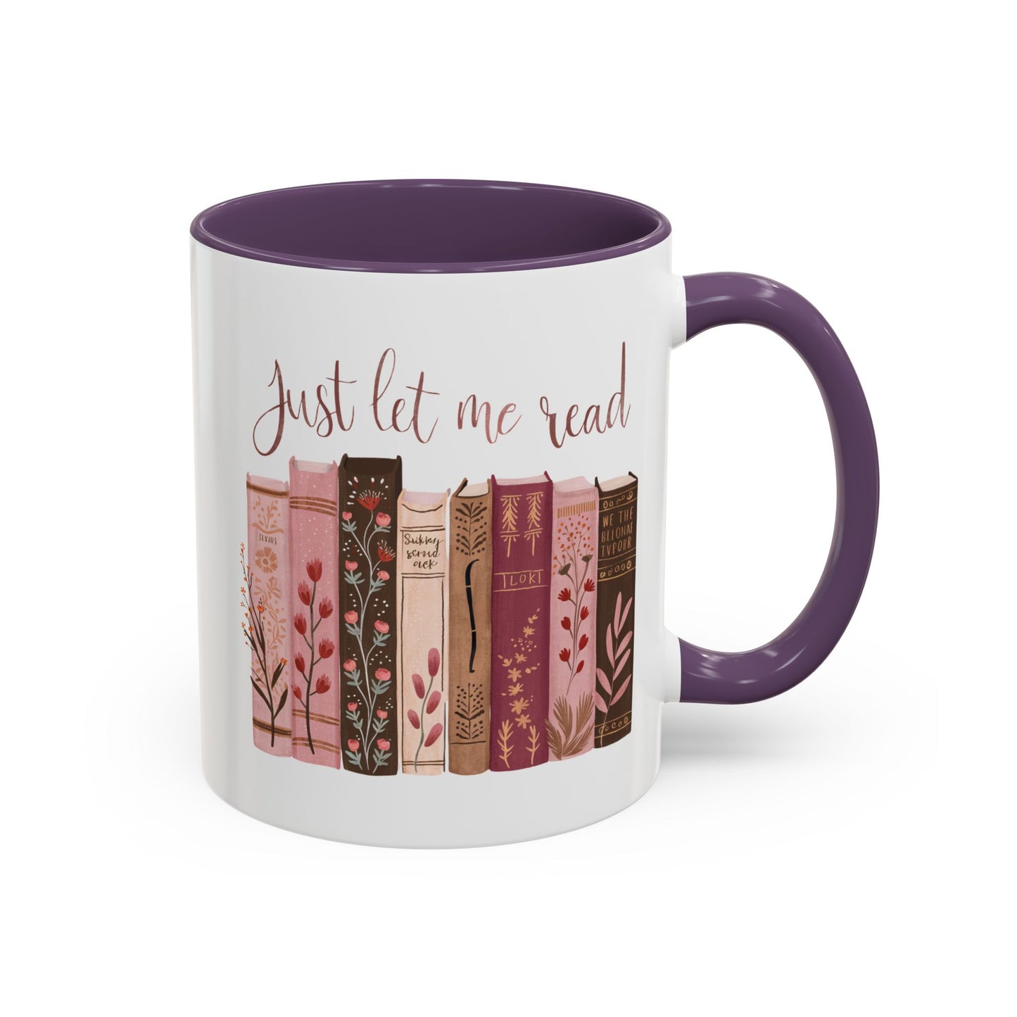 Book Lover's Accent Mug, Just Let Me Read Coffee Cup, Reading Gift, Literary Lover Mug, Cozy Reading Vibes, Ideal for Bookworms