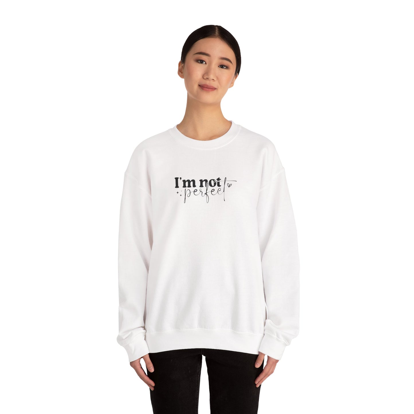 I'm Not Perfect, Unisex Heavy Blend™ Crewneck Sweatshirt, Cozy Gift for Her/Him, Everyday Wear, Self-Care, Loungewear