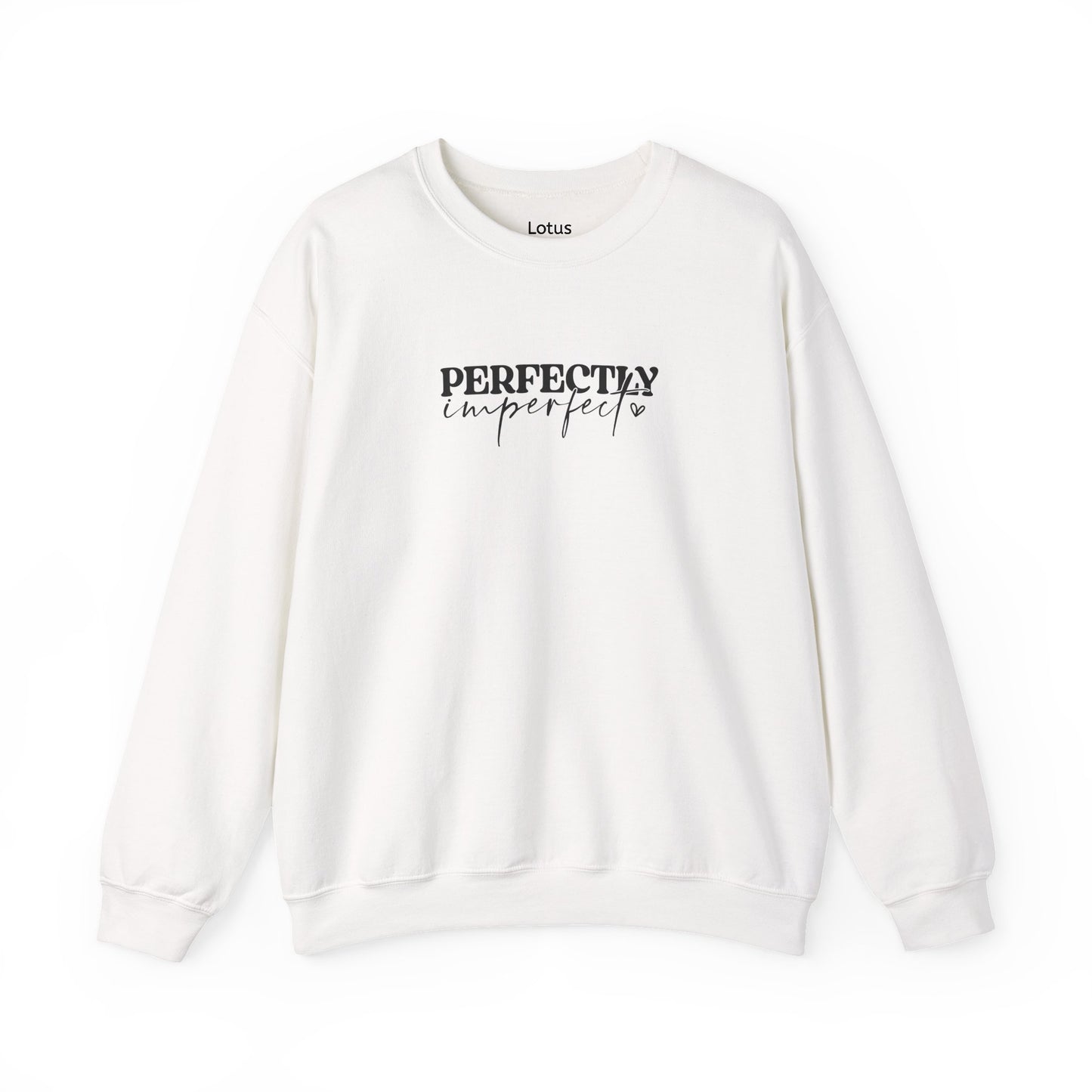 Perfectly Imperfect Crewneck Sweatshirt, Cozy Casual Wear, Gift for Friends, Relaxed Style, Everyday Comfort, Self-Care Apparel