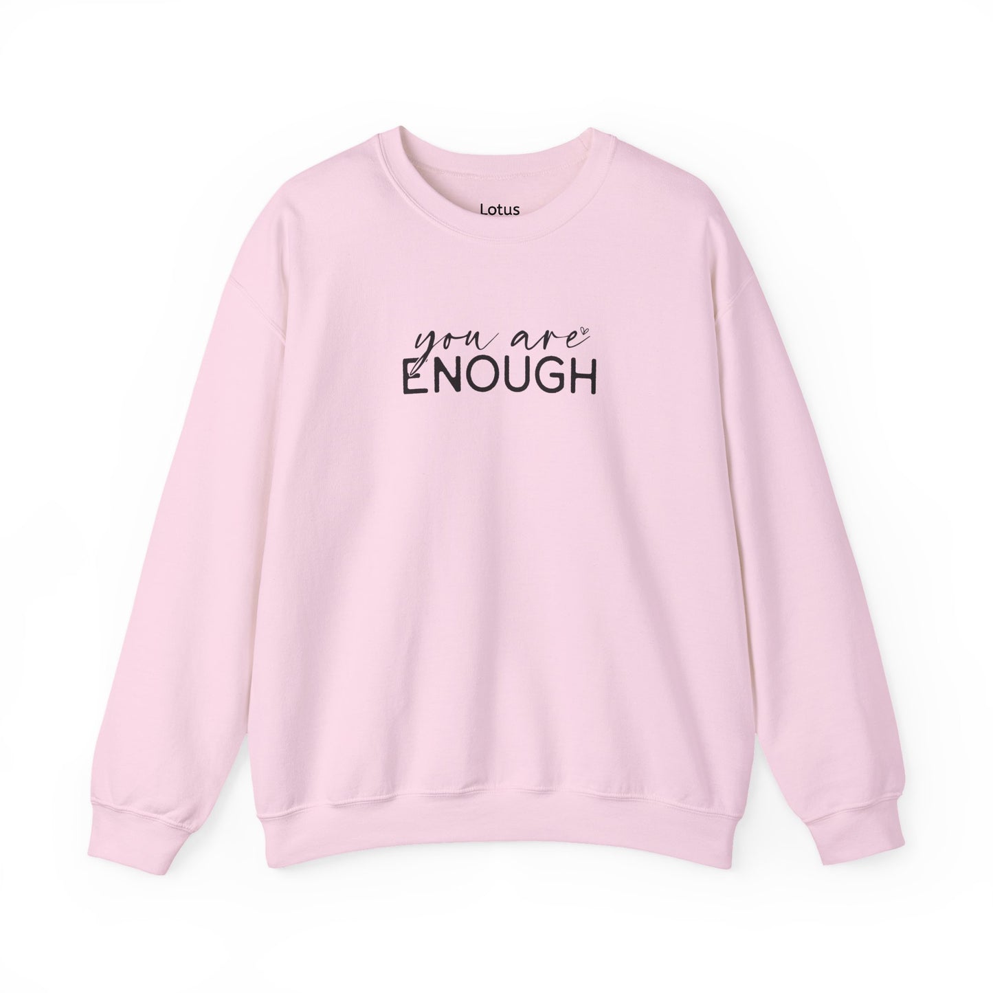Inspirational Sweatshirt - You Are Enough Crewneck, Cozy Unisex Top, Self-Love Gift, Everyday Wear, Uplifting Clothing