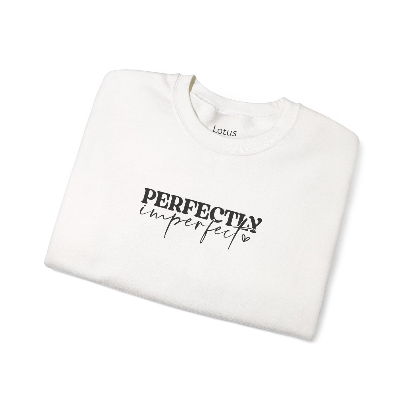 Perfectly Imperfect Crewneck Sweatshirt, Cozy Casual Wear, Gift for Friends, Relaxed Style, Everyday Comfort, Self-Care Apparel