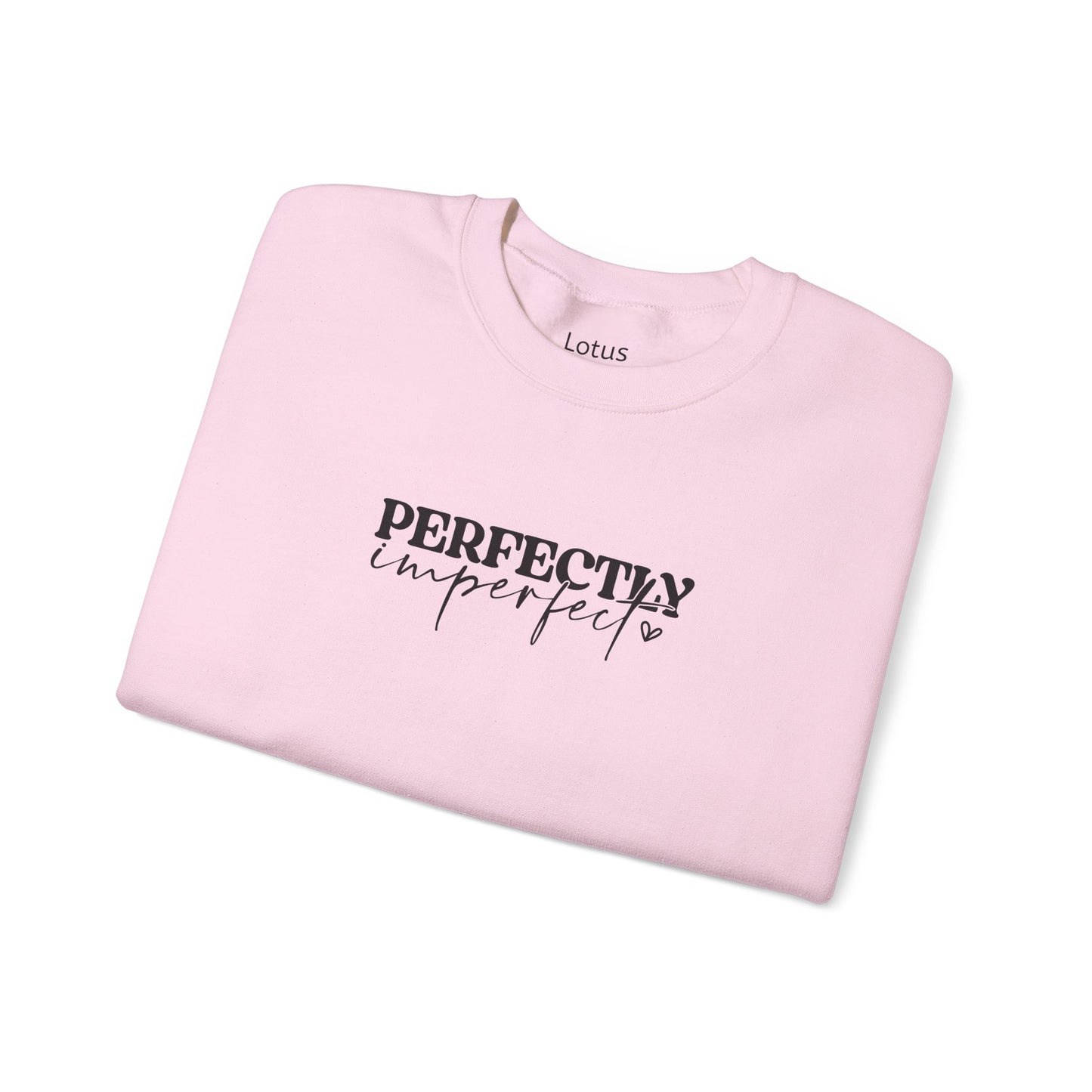 Perfectly Imperfect Crewneck Sweatshirt, Cozy Casual Wear, Gift for Friends, Relaxed Style, Everyday Comfort, Self-Care Apparel
