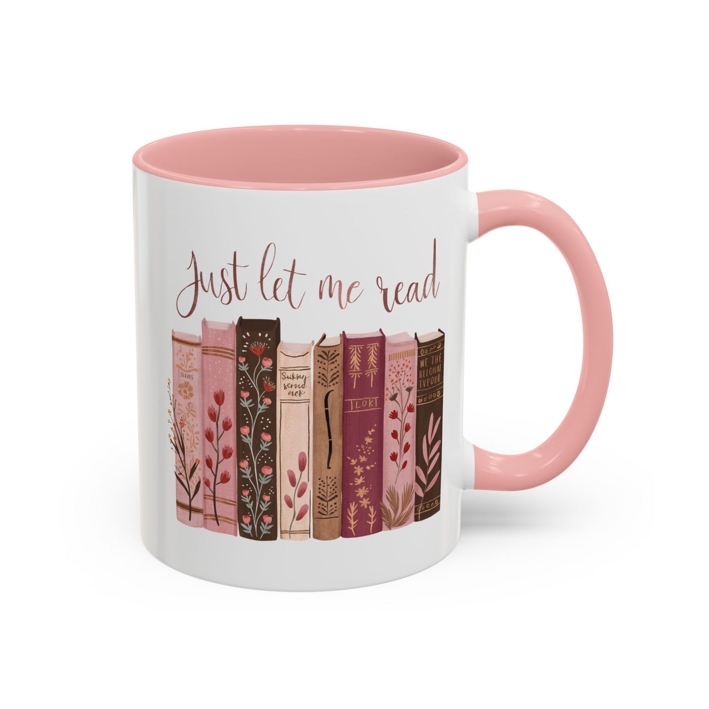 Book Lover's Accent Mug, Just Let Me Read Coffee Cup, Reading Gift, Literary Lover Mug, Cozy Reading Vibes, Ideal for Bookworms