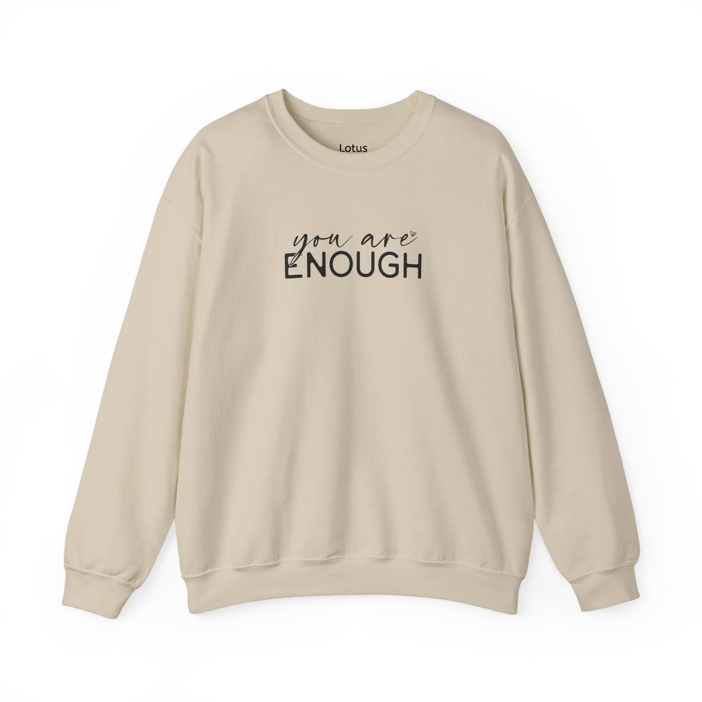Inspirational Sweatshirt - You Are Enough Crewneck, Cozy Unisex Top, Self-Love Gift, Everyday Wear, Uplifting Clothing