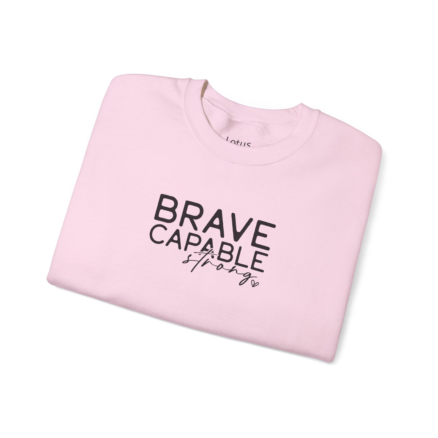 Brave and Capable Sweatshirt - Unisex Heavy Blend™ Crewneck, Inspirational Gift, Cozy Casual Wear, Perfect for Any Occasion