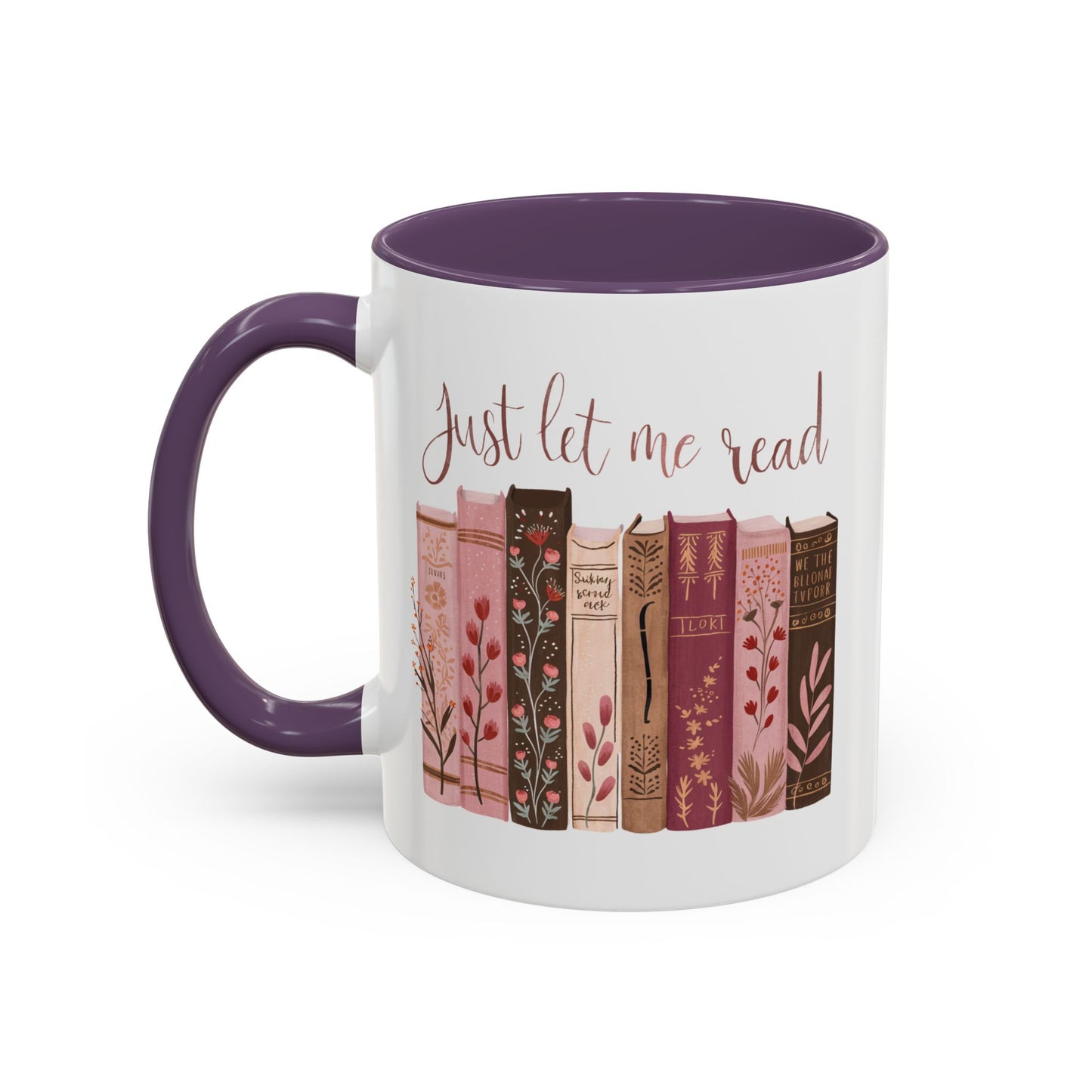 Book Lover's Accent Mug, Just Let Me Read Coffee Cup, Reading Gift, Literary Lover Mug, Cozy Reading Vibes, Ideal for Bookworms