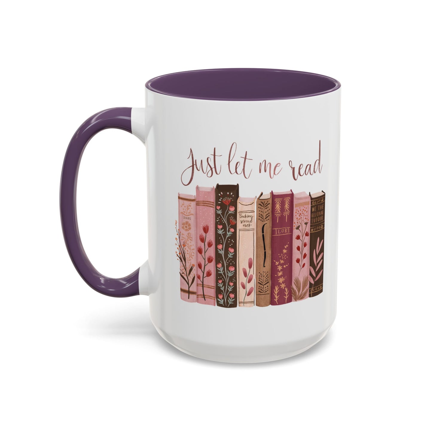 Book Lover's Accent Mug, Just Let Me Read Coffee Cup, Reading Gift, Literary Lover Mug, Cozy Reading Vibes, Ideal for Bookworms