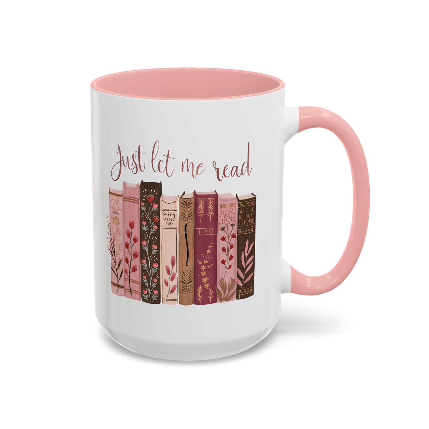 Book Lover's Accent Mug, Just Let Me Read Coffee Cup, Reading Gift, Literary Lover Mug, Cozy Reading Vibes, Ideal for Bookworms