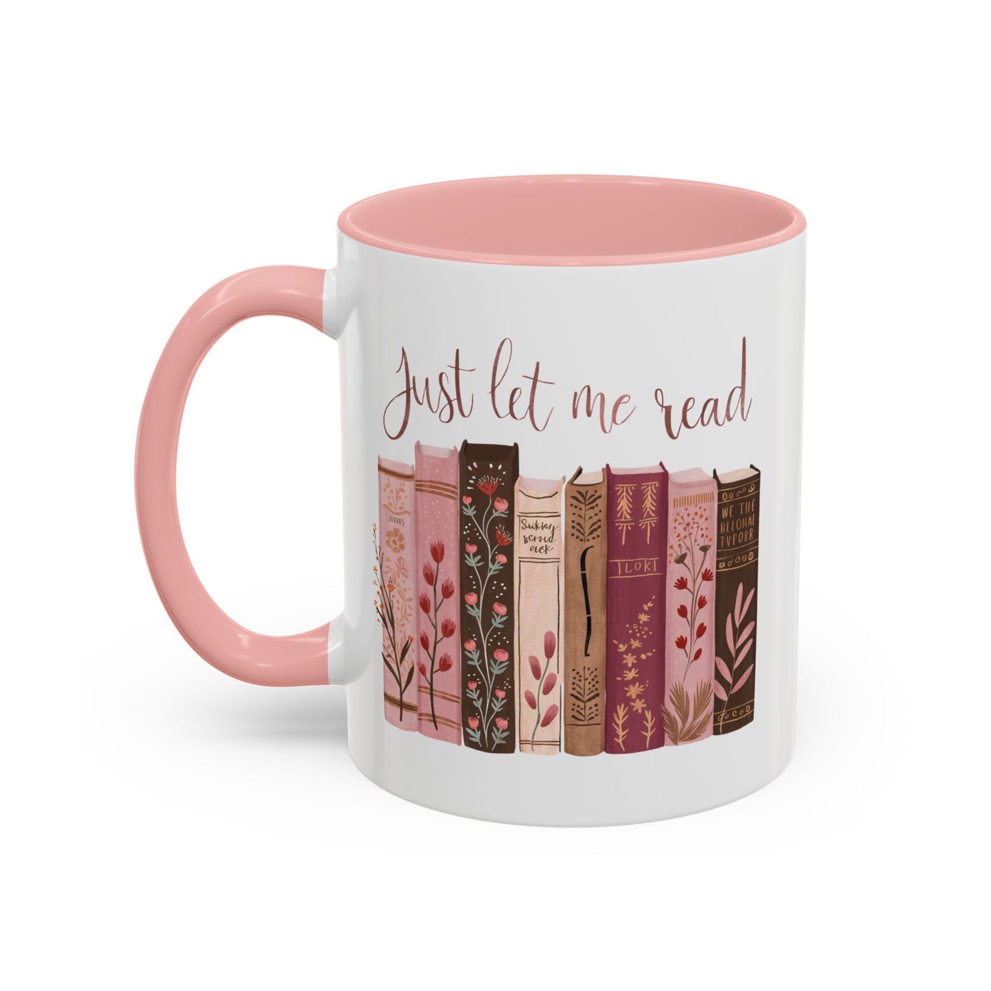 Book Lover's Accent Mug, Just Let Me Read Coffee Cup, Reading Gift, Literary Lover Mug, Cozy Reading Vibes, Ideal for Bookworms