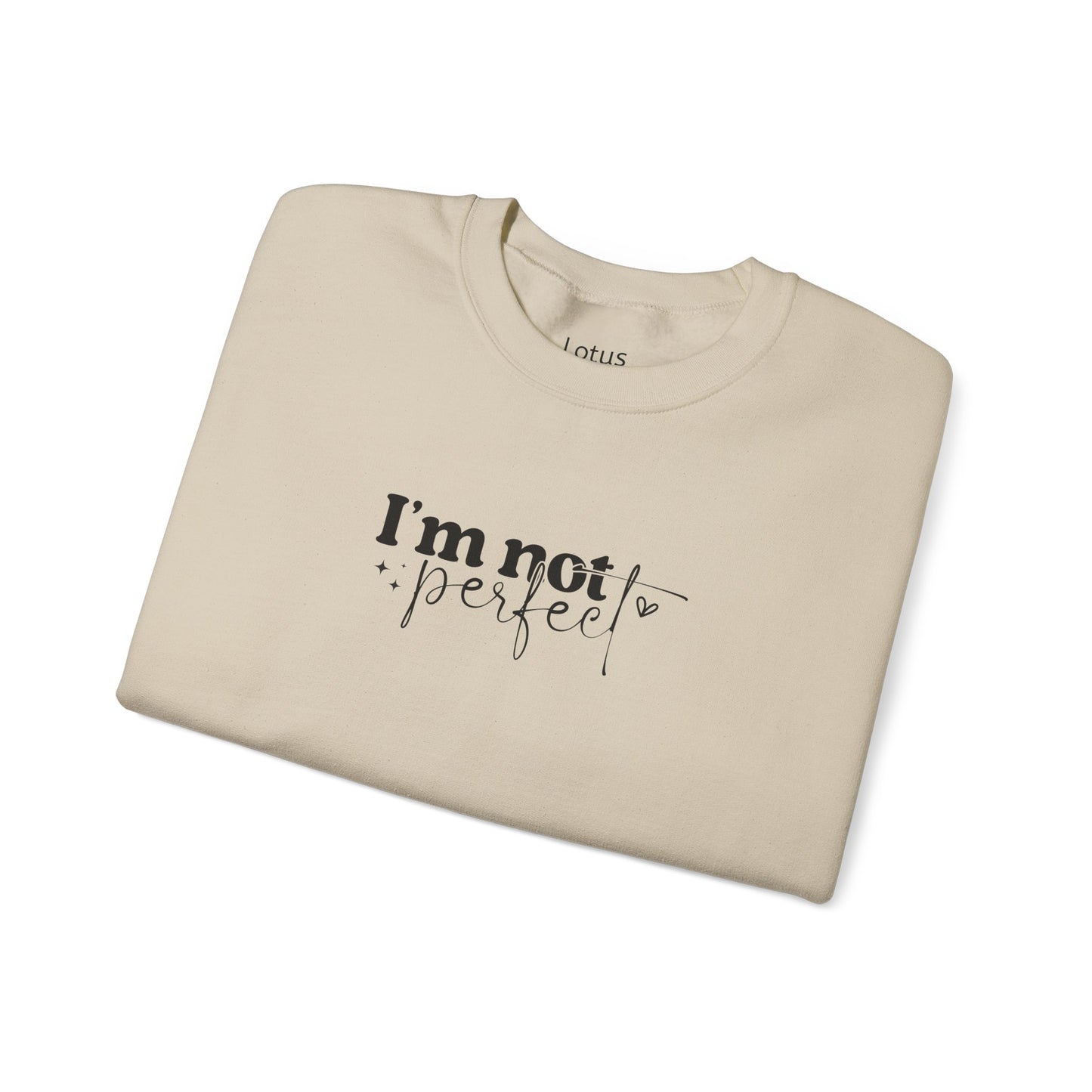 I'm Not Perfect, Unisex Heavy Blend™ Crewneck Sweatshirt, Cozy Gift for Her/Him, Everyday Wear, Self-Care, Loungewear