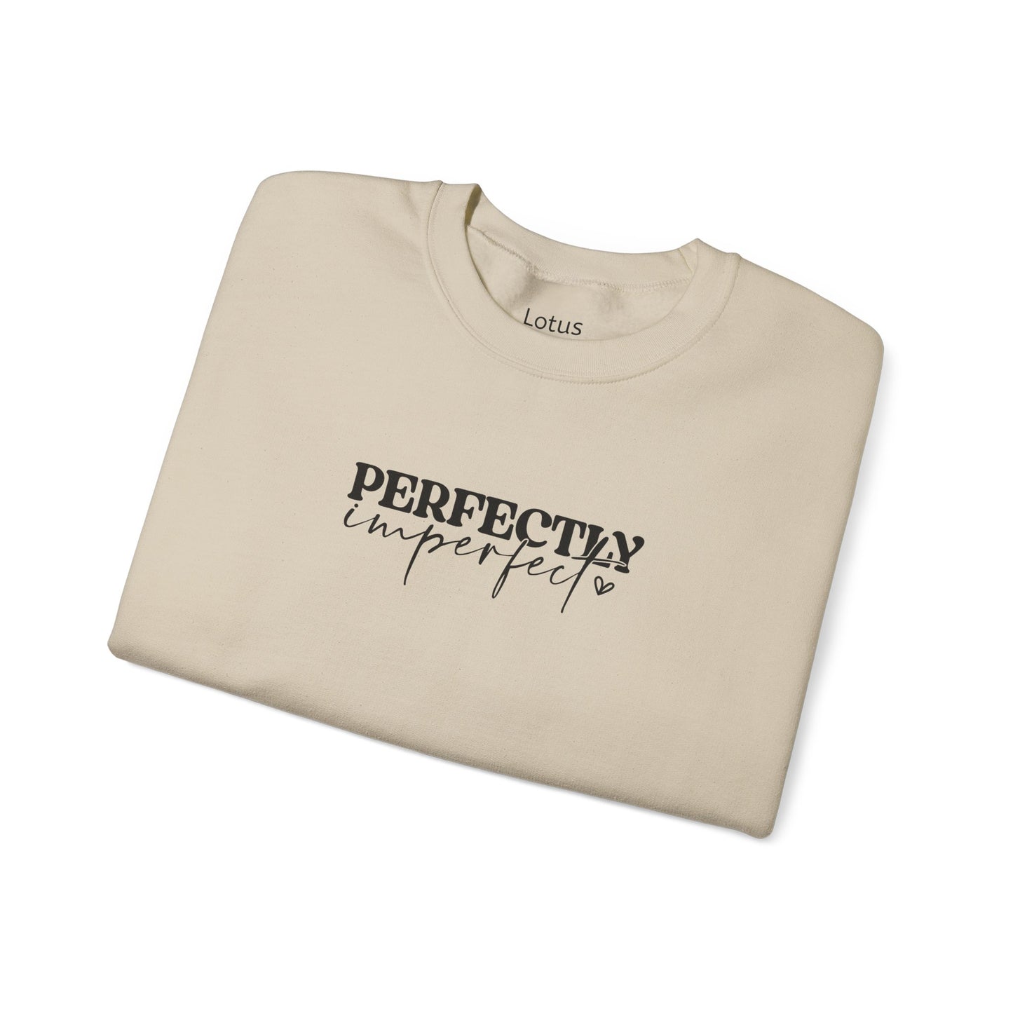 Perfectly Imperfect Crewneck Sweatshirt, Cozy Casual Wear, Gift for Friends, Relaxed Style, Everyday Comfort, Self-Care Apparel