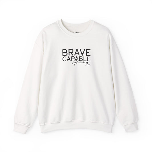 Brave and Capable Sweatshirt - Unisex Heavy Blend™ Crewneck, Inspirational Gift, Cozy Casual Wear, Perfect for Any Occasion