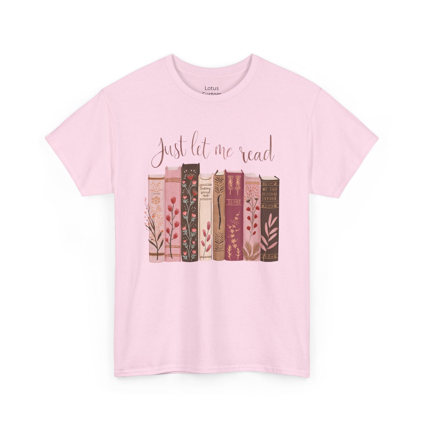 Book Lover's Cotton Tee, Just Let Me Read Shirt, Perfect Gift for Readers, Literary Shirt, Cozy Reading Apparel