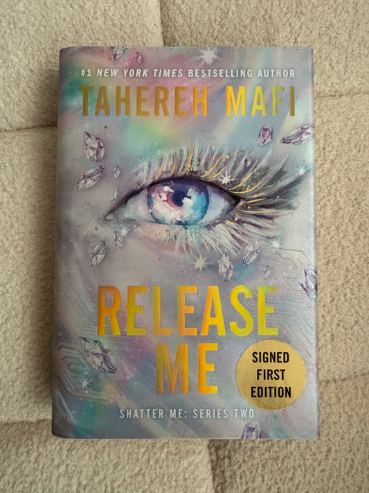 SIGNED Release Me Deluxe Limited First Edition by Tahereh Mafi Hardcover